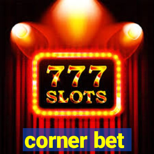corner bet